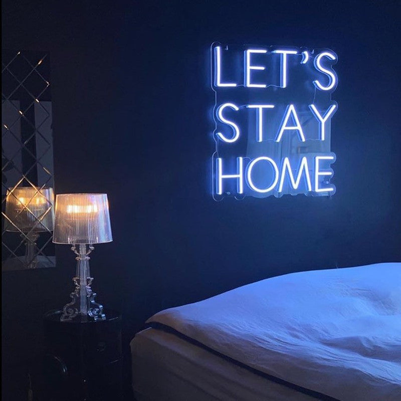 Let's Stay Home 2 Neon Sign