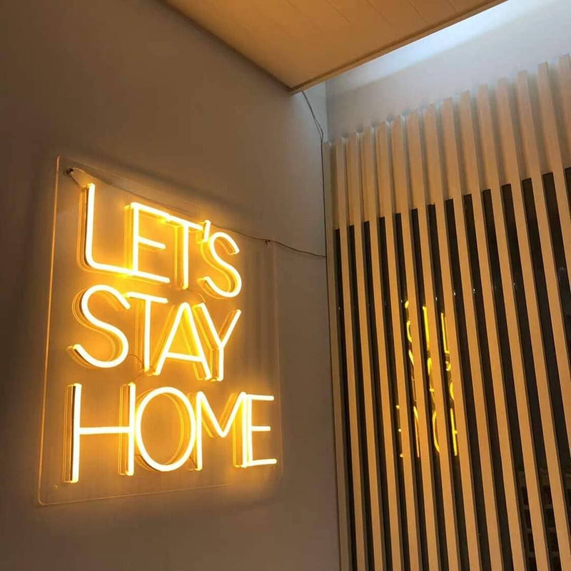 Let's Stay Home 2 Neon Sign
