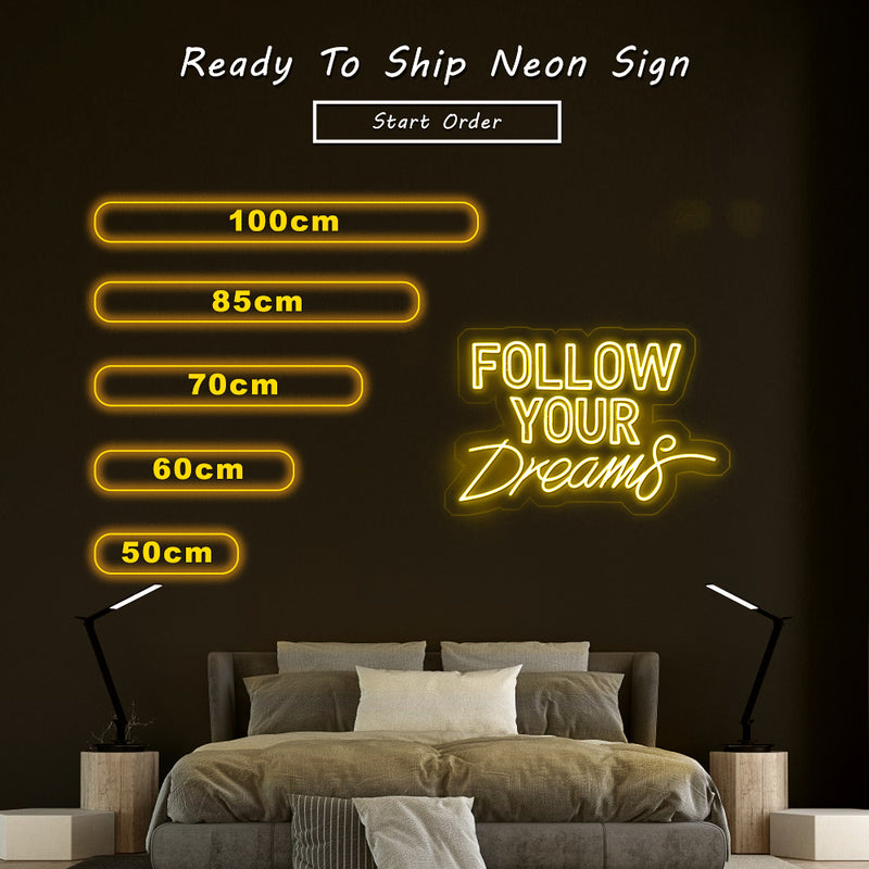 Follow Your Dream Neon Sign