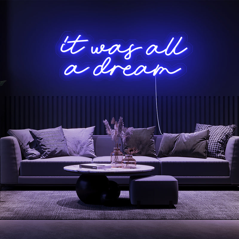 it was all a dream neon sign