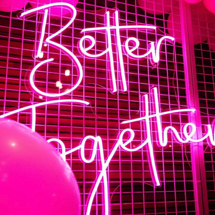 Better Together 2 Neon Sign