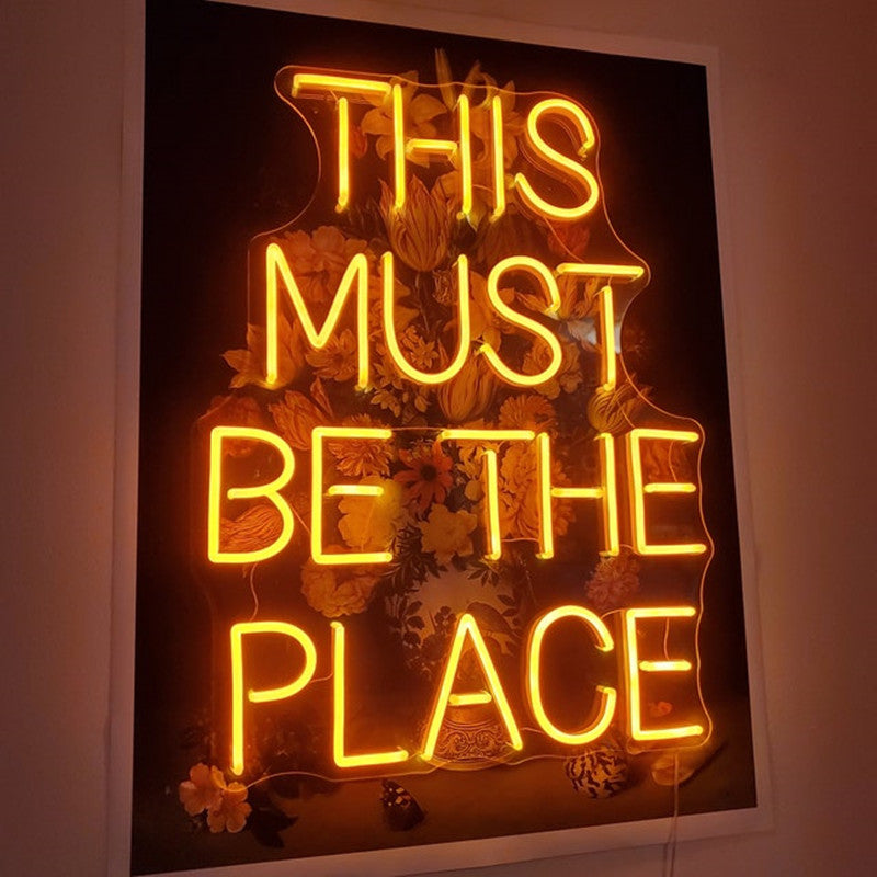 This Must Be The Place Neon Sign