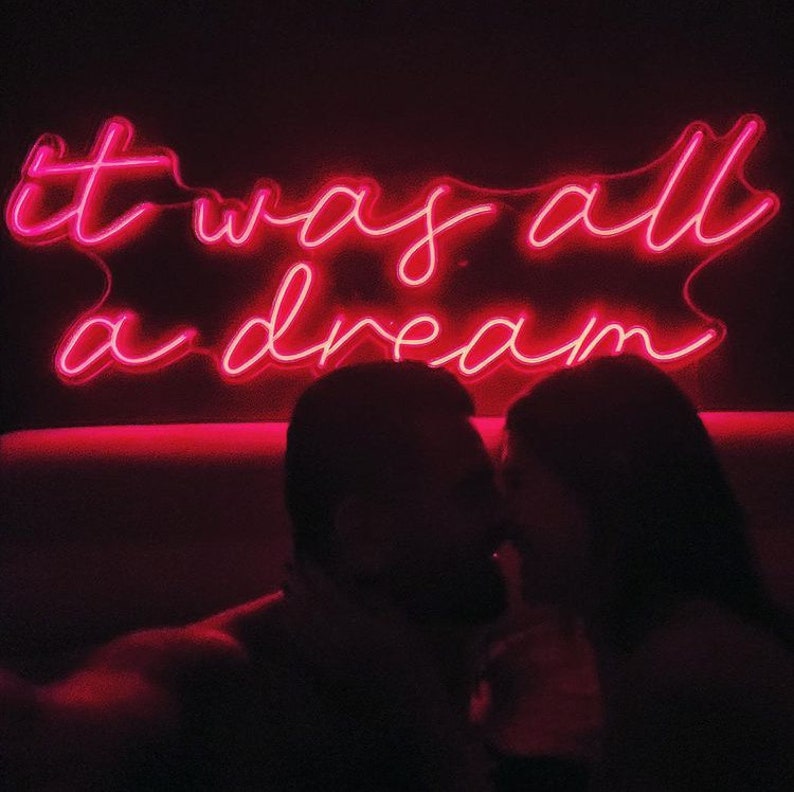 It Was All A Dream 2 Neon Sign